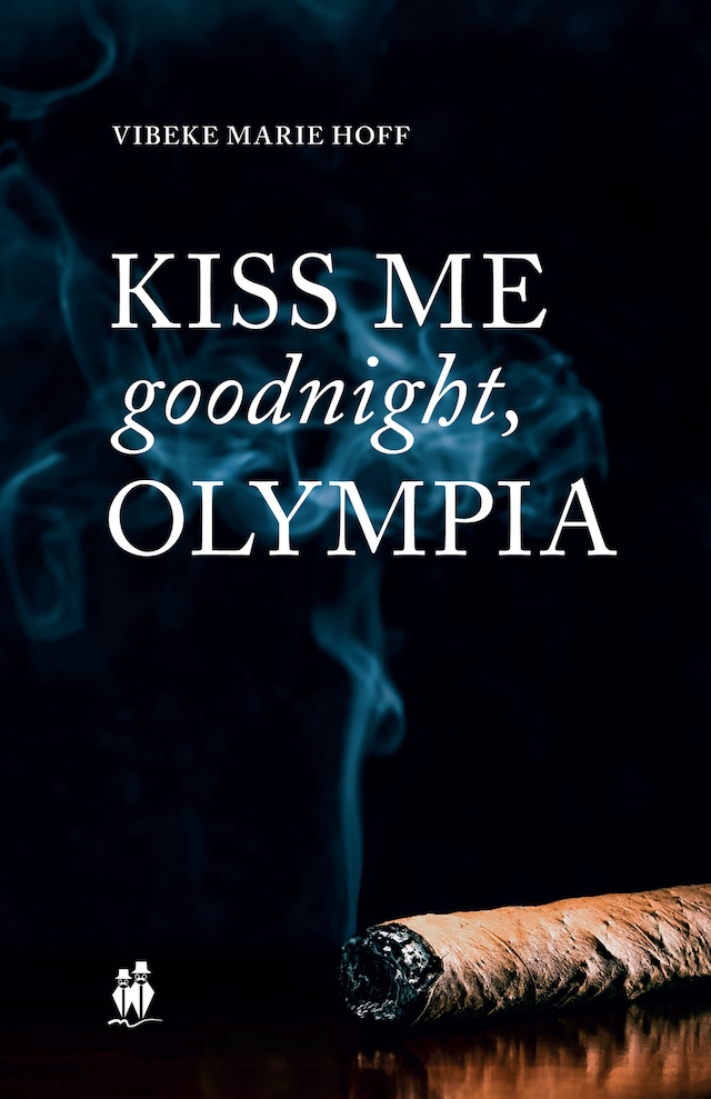 Book cover for Kiss me good night, Olympia!