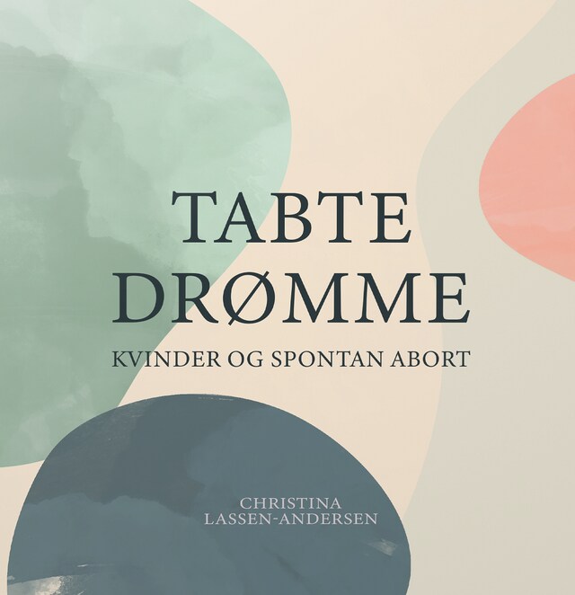 Buchcover für Tabte drømme - Kvinder og spontan abort