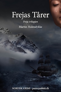 Frejas Tårer - Freja-trilogien III