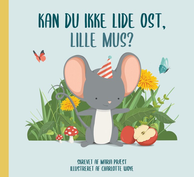 Couverture de livre pour Kan du ikke lide ost, Lille Mus?