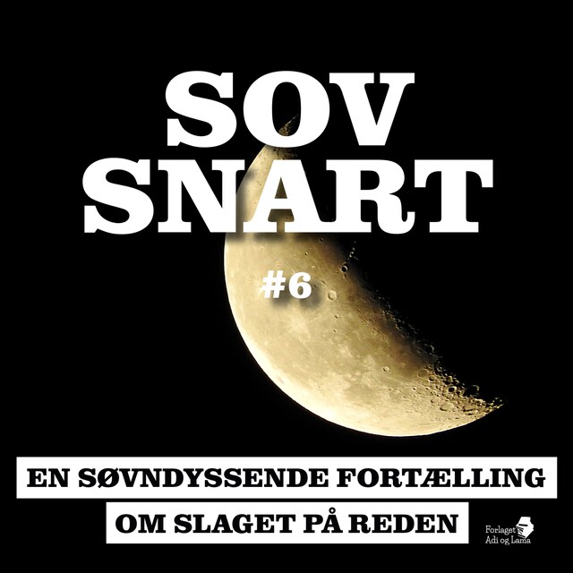 Portada de libro para SOV SNART #6, En søvndyssende fortælling om Slaget på Reden