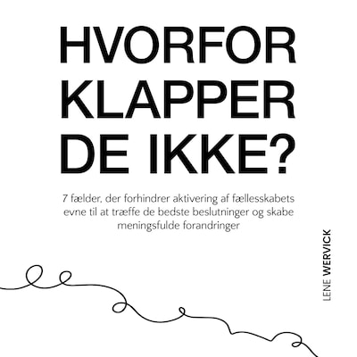 HVORFOR KLAPPER DE IKKE?