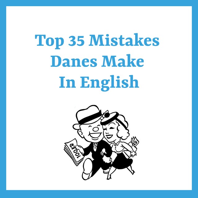 Book cover for Top 35 Mistakes Danes Make in English