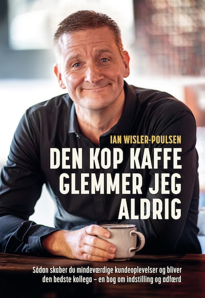 Den kop kaffe glemmer jeg aldrig