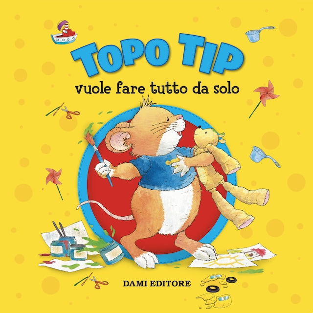 Book cover for Topo Tip vuole fare tutto da solo