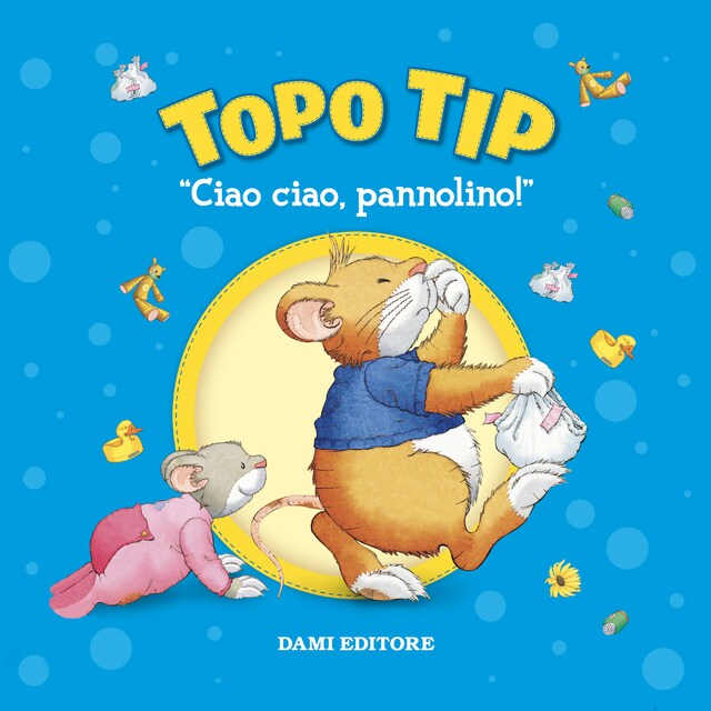 Book cover for Topo Tip. Ciao ciao, pannolino!