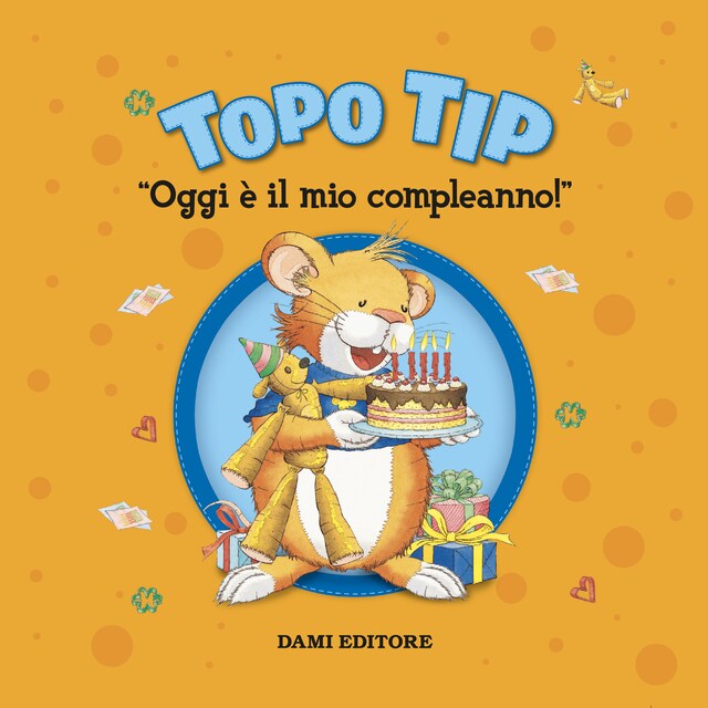 Book cover for Topo Tip. Oggi è il mio compleanno!