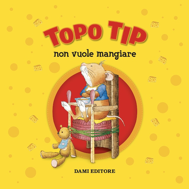 Boekomslag van Topo Tip non vuole mangiare