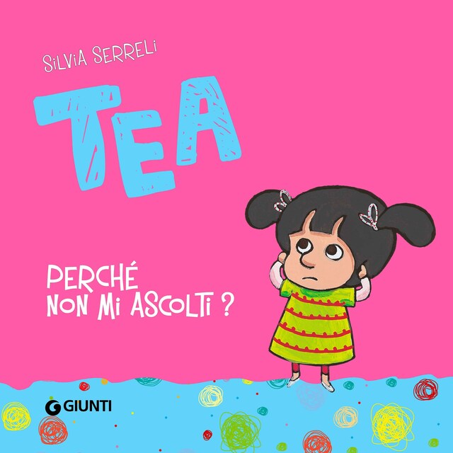 Couverture de livre pour Perché non mi ascolti Tea?