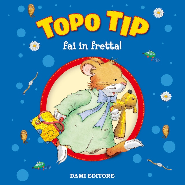 Book cover for Topo Tip fai in fretta!
