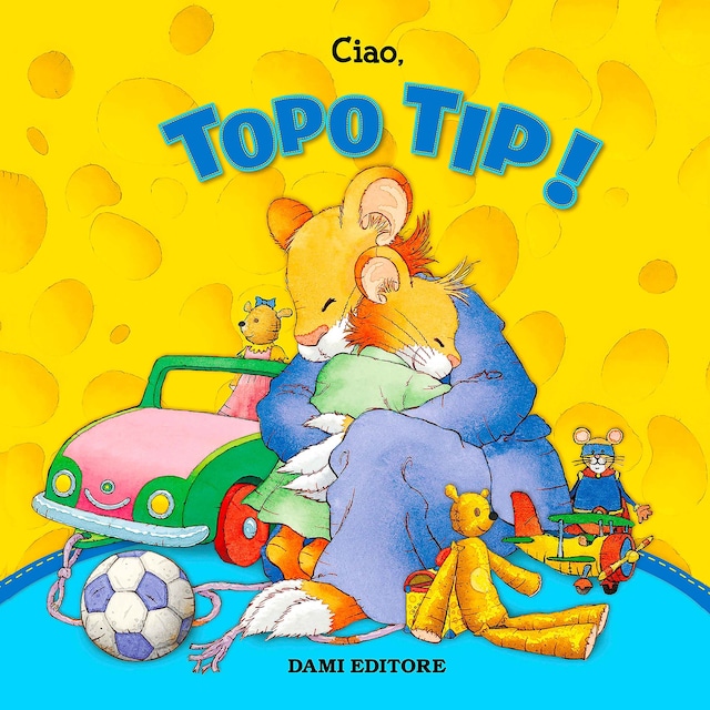 Copertina del libro per Topo Tip Collection n.1: Ciao, Topo Tip!