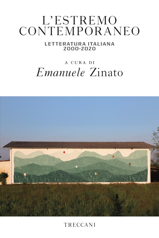 Copertina del libro per L'estremo contemporaneo. Letteratura italiana 2000-2020