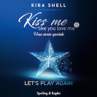 Kiss Me Like You Love Me 5 - Let's play again