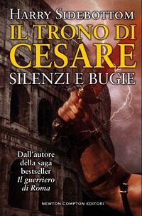 Il trono di Cesare. Silenzi e bugie