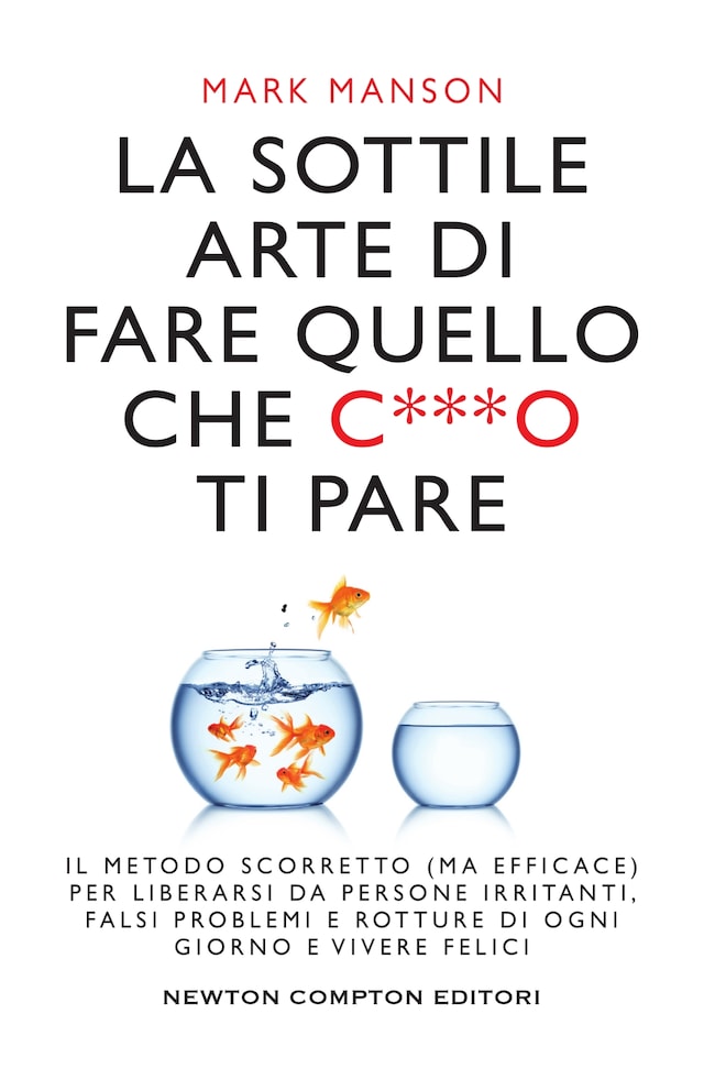 Book cover for La sottile arte di fare quello che c***o ti pare