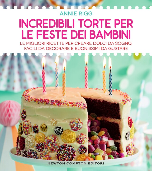 Boekomslag van Incredibili torte per le feste dei bambini