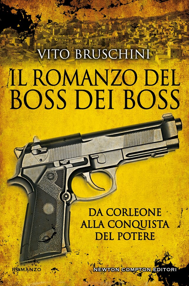 Book cover for Il romanzo del boss dei boss. Da Corleone alla conquista del potere