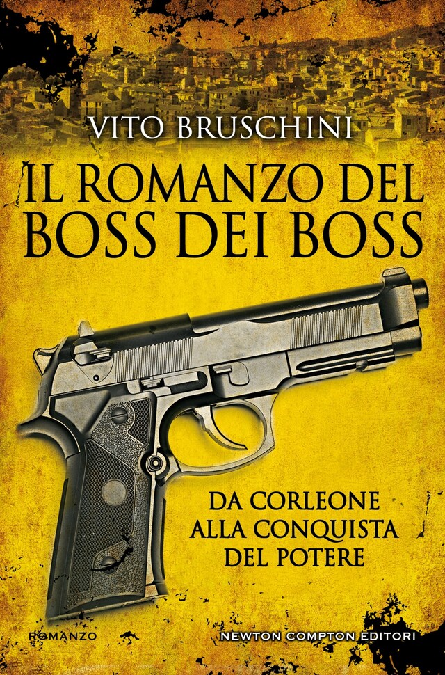 Kirjankansi teokselle Il romanzo del boss dei boss. Da Corleone alla conquista del potere