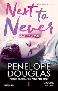 Mai e poi mai. Next to Never