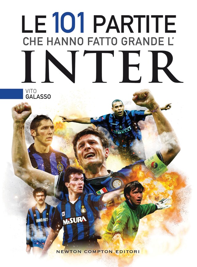 Book cover for Le 101 partite che hanno fatto grande l'Inter