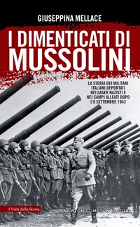 I dimenticati di Mussolini