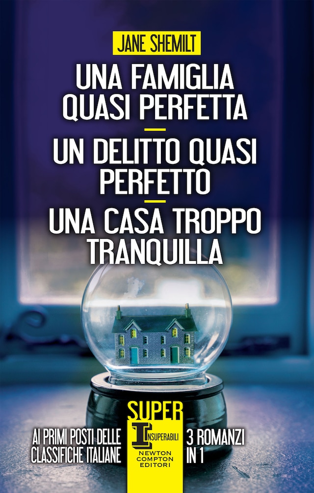 Book cover for Una famiglia quasi perfetta - Un delitto quasi perfetto - Una casa troppo tranquilla