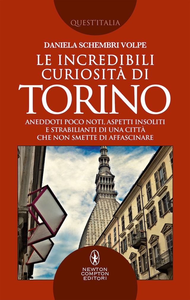 Book cover for Le incredibili curiosità di Torino