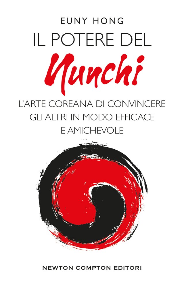 Couverture de livre pour Il potere del Nunchi. L’arte coreana di convincere gli altri in modo efficace e amichevole