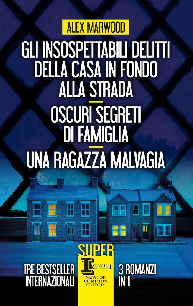 Book cover for Gli insospettabili delitti della casa in fondo alla strada - Oscuri segreti di famiglia - Una ragazza malvagia