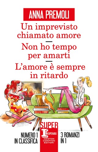 Un imprevisto chiamato amore - Non ho tempo per amarti - L'amore è sempre in ritardo bookCoverFor
