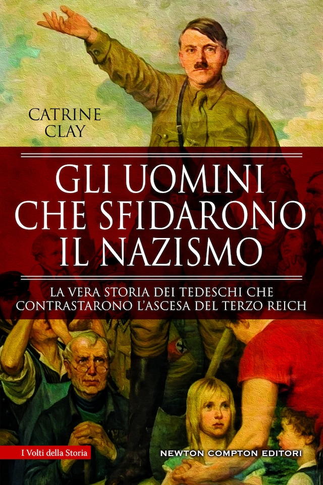 Book cover for Gli uomini che sfidarono il nazismo