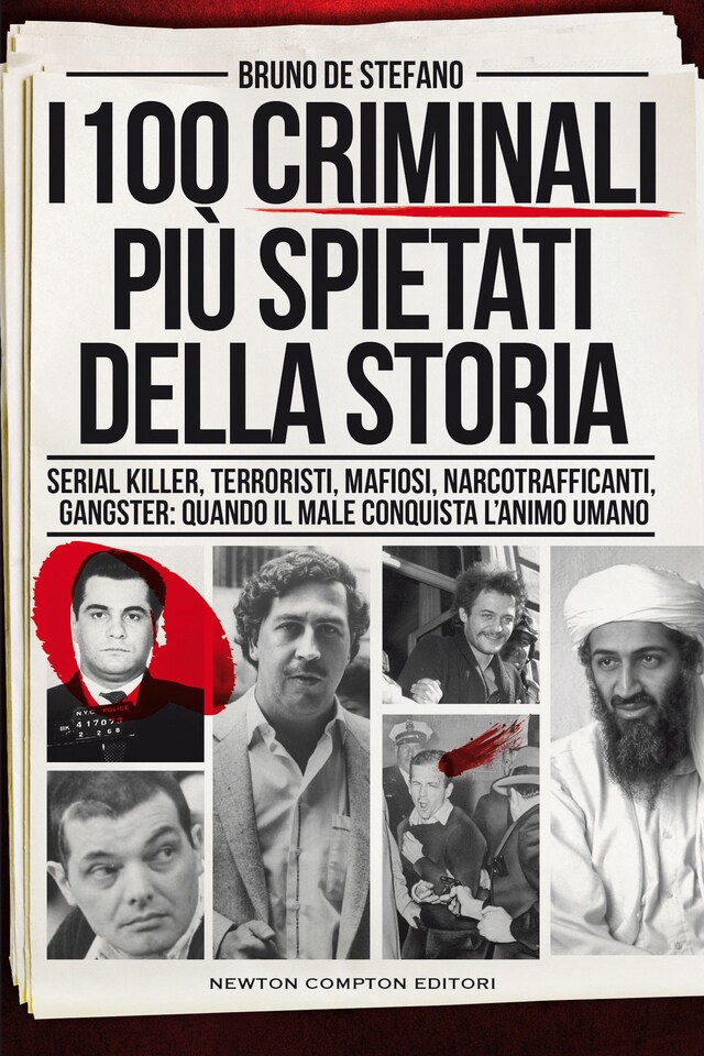 Kirjankansi teokselle I 100 criminali più spietati della storia