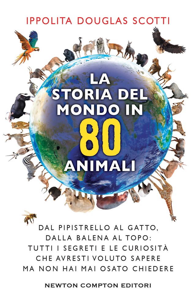 Kirjankansi teokselle La storia del mondo in 80 animali