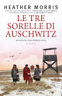 Le tre sorelle di Auschwitz