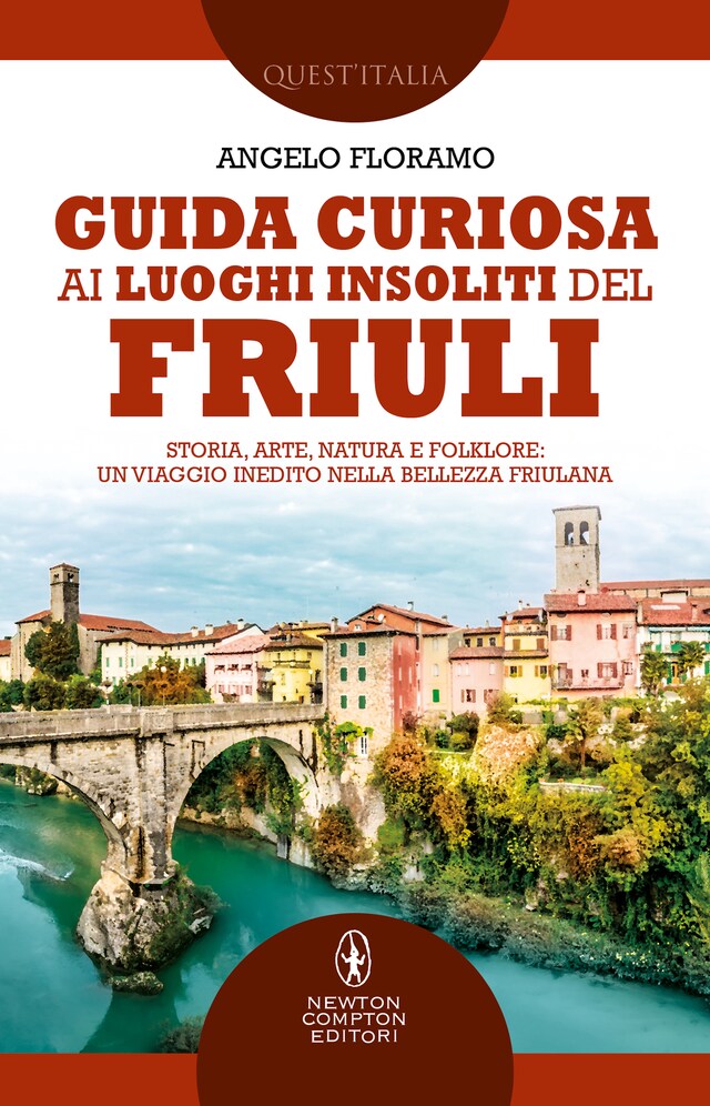 Bokomslag för Guida curiosa ai luoghi insoliti del Friuli