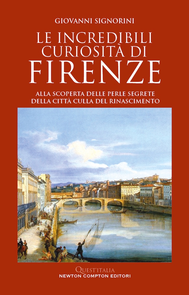 Okładka książki dla Le incredibili curiosità di Firenze