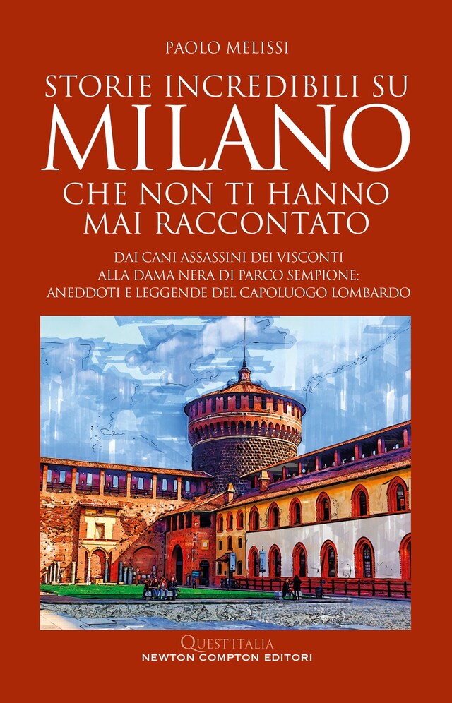 Kirjankansi teokselle Storie incredibili su Milano che non ti hanno mai raccontato