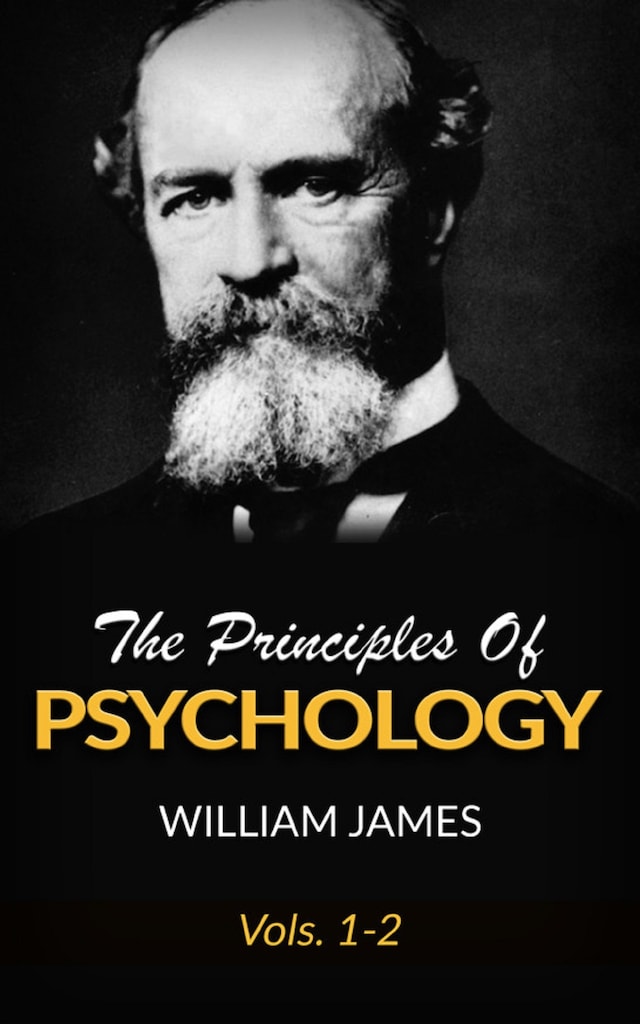 Book cover for The Principles Of Psychology, Vols 1-2