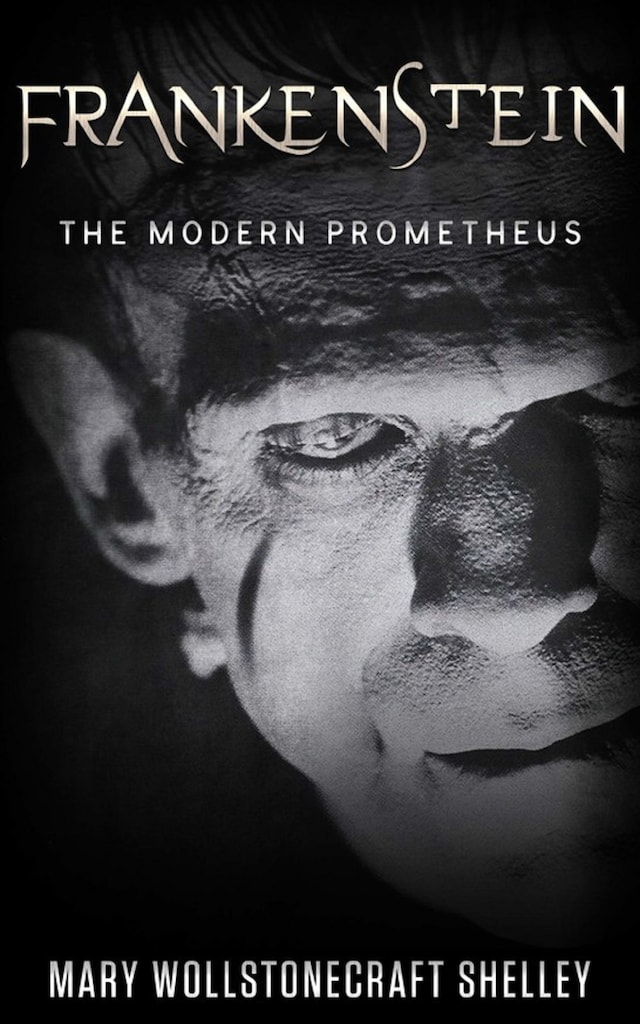 Book cover for Frankenstein; Or, The Modern Prometheus