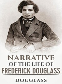 Narrative of the Life of Frederick Douglass