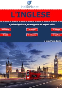 L'Inglese - La guida linguistica per viaggiare nel Regno Unito