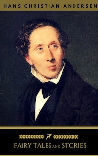 Hans Christian Andersen: Fairy Tales and Stories (Golden Deer Classics)