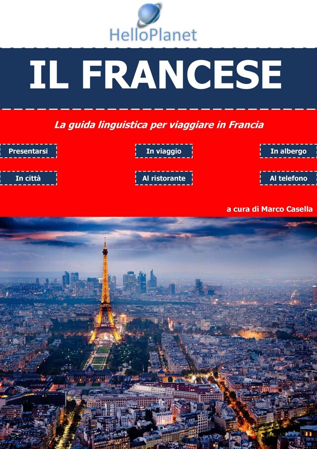 Il Francese - La guida linguistica per viaggiare in Francia