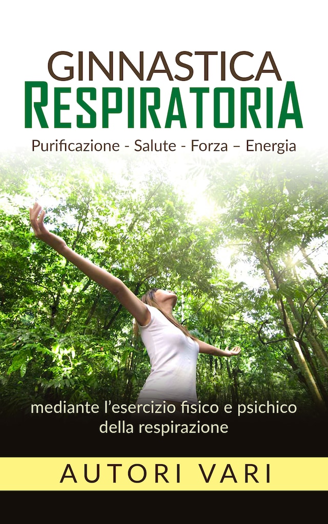 Copertina del libro per Ginnastica respiratoria - Purificazione - Salute - Forza - Energia mediante l'esercizio fisico e psichico della respirazione