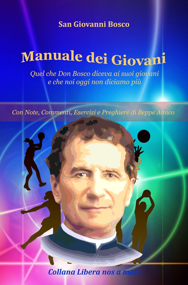 Bokomslag for Manuale dei Giovani - Quel che Don Bosco diceva ai suoi giovani e che noi oggi non diciamo più