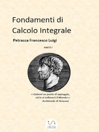 Fondamenti di Calcolo Integrale parte I