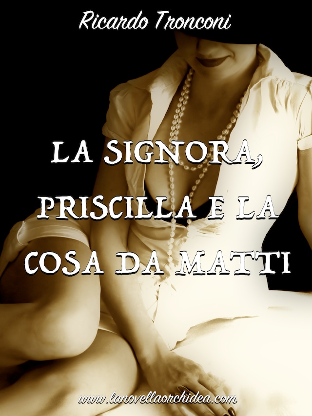 Boekomslag van La Signora, Priscilla e la cosa da matti