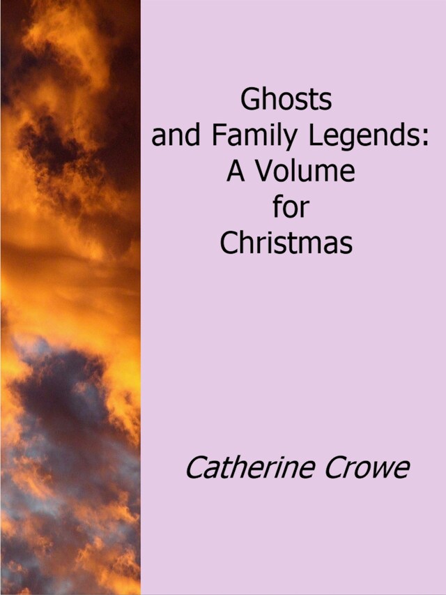 Book cover for Ghosts and Family Legends: A Volume For Christmas