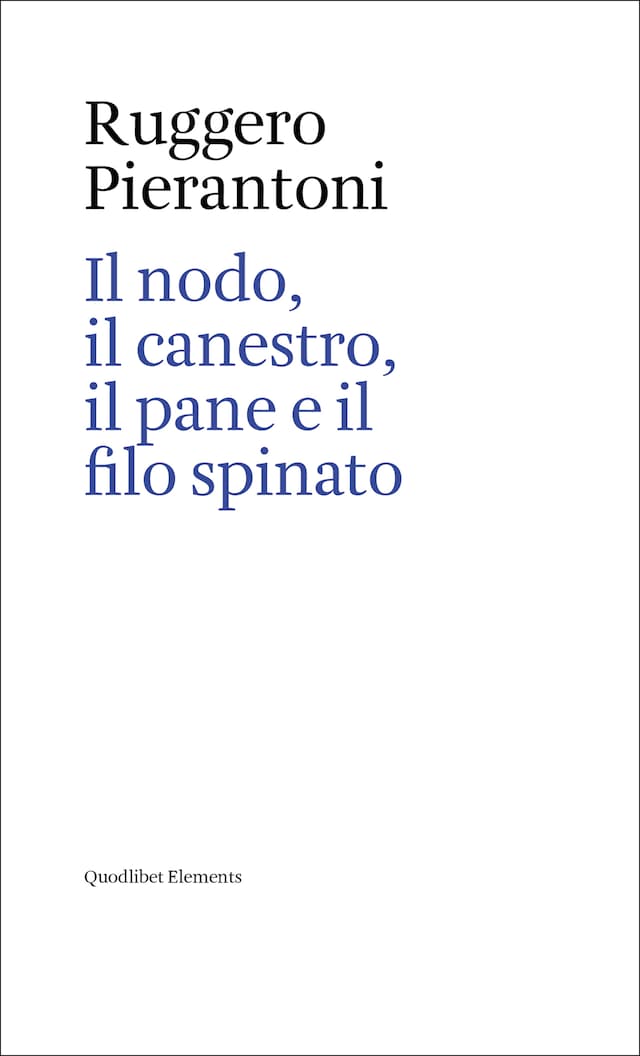 Copertina del libro per Il nodo, il canestro, il pane e il filo spinato