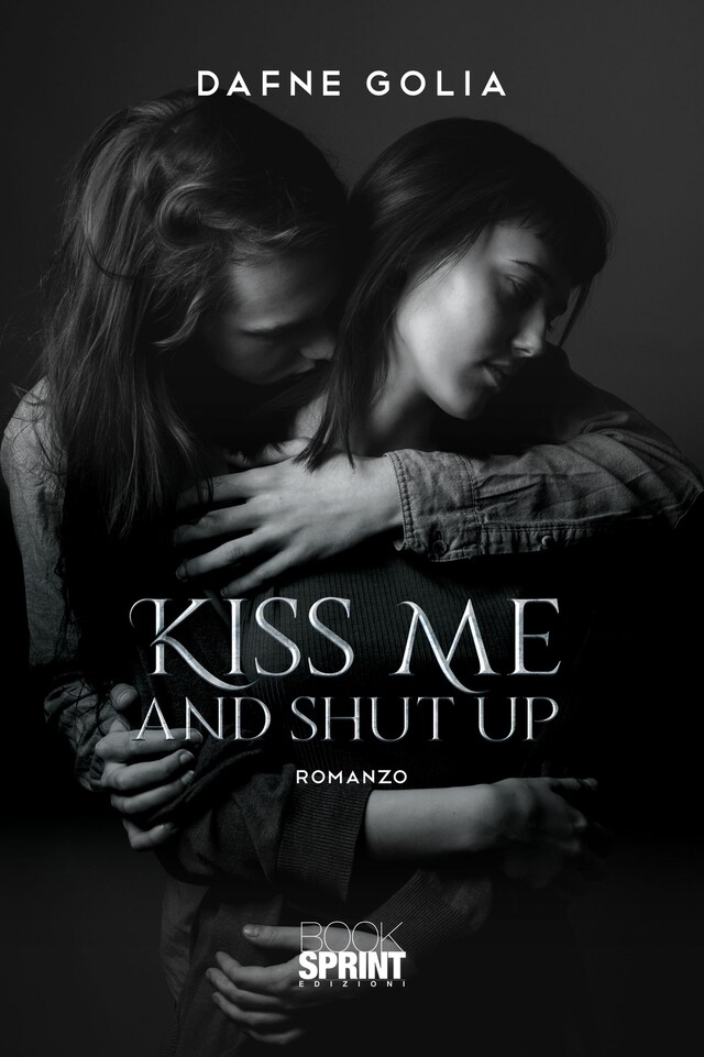 Boekomslag van Kiss me and shut up